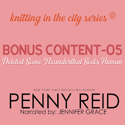 Icon image Knitting in the City Bonus Content – 05: Deleted Scene Neanderthal Seeks Human