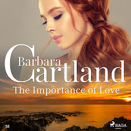 图标图片“The Importance of Love (Barbara Cartland's Pink Collection 38): Volume 38”