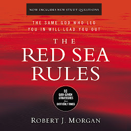 Icon image The Red Sea Rules: 10 God-Given Strategies for Difficult Times