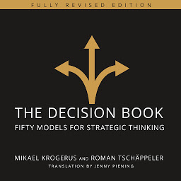 Symbolbild für The Decision Book: Fifty Models for Strategic Thinking (Fully Revised Edition)