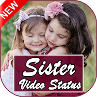 Latest Sisters Emotional Video Status