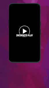 Incognito Play