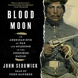 Icon image Blood Moon: An American Epic of War and Splendor in the Cherokee Nation