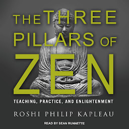Imagen de ícono de The Three Pillars of Zen: Teaching, Practice, and Enlightenment