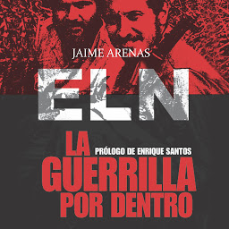 Icon image La guerrilla por dentro. ELN