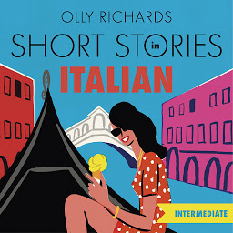 Simge resmi Short Stories in Italian for Intermediate Learners: Read for pleasure at your level, expand your vocabulary and learn Italian the fun way!