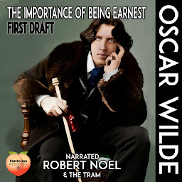 Icon image The Importance of Being Earnest: First Draft