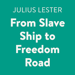 Icon image From Slave Ship to Freedom Road