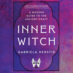 Icon image Inner Witch: A Modern Guide to the Ancient Craft