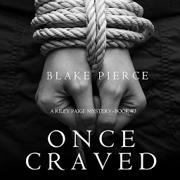 「Once Craved (a Riley Paige Mystery--Book #3)」圖示圖片