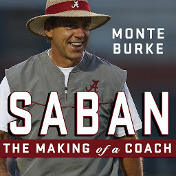 Icon image Saban: The Making of a Coach