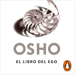 Icon image El libro del ego (Fundamentos para una nueva humanidad): Liberarse de la ilusión
