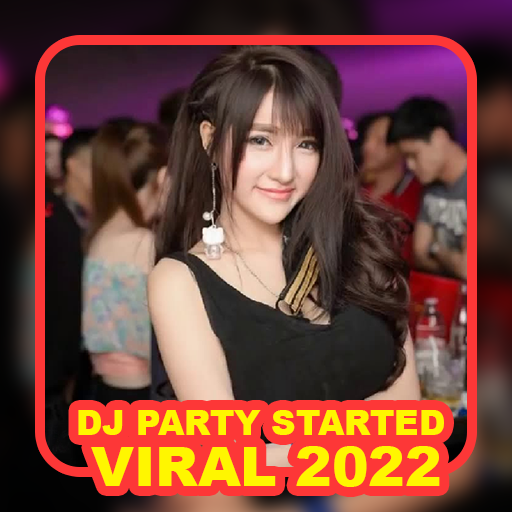 DJ Party Started Viral 2022