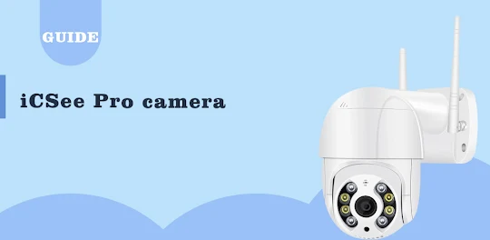 iCSee Pro wifi camera guideApp