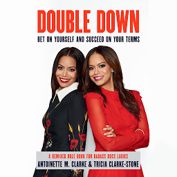 Icon image Double Down: Bet on Yourself and Succeed on Your Terms