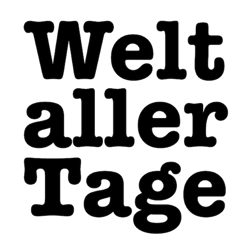 Welt aller Tage