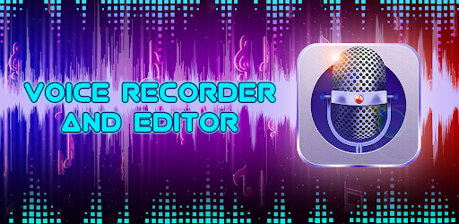 Voice Recorder and Editor Android App