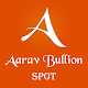 Aarav Bullion Spot Baixe no Windows