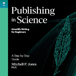 Obraz ikony: Publishing in Science: A Step-by-Step Guide