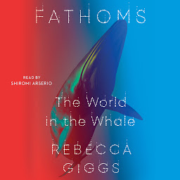 Icon image Fathoms: The World in the Whale