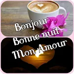 Cover Image of Download Bonjour Bonne nuit Mon Amour  APK
