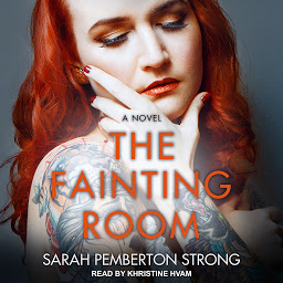 Icon image The Fainting Room: A Novel