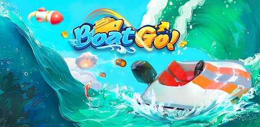 BOAT GO !