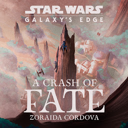 Icon image Star Wars: Galaxy's Edge A Crash of Fate