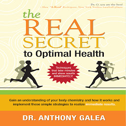 Obraz ikony: The Real Secret to Optimal Health
