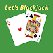 Let's Blackjack - Androidアプリ