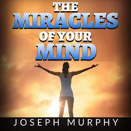 Icon image The Miracles of your Mind