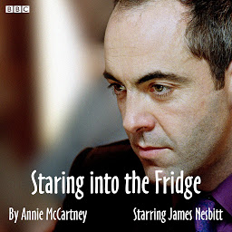 Icon image Staring Into The Fridge: A BBC Radio 4 dramatisation
