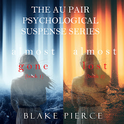 Obraz ikony: The Au Pair Psychological Suspense Bundle: Almost Gone (#1) and Almost Lost (#2)