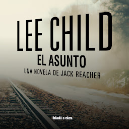 图标图片“El asunto: Una novela de Jack Reacher”