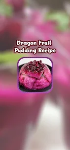 Dragon Fruit Pudding Recipe