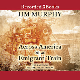 Icon image Across America on an Emigrant Train