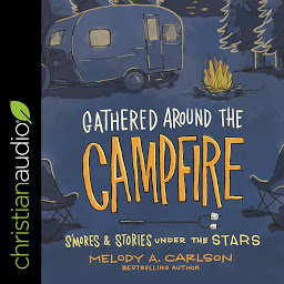Icon image Gathered Around the Campfire: S'mores and Stories Under the Stars