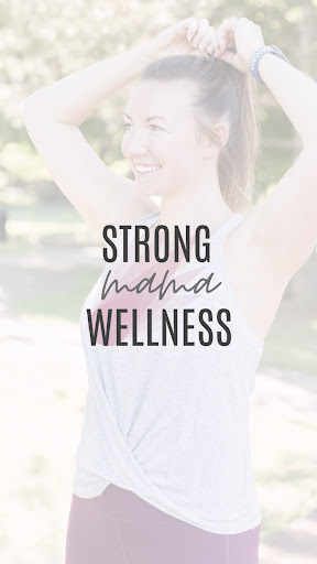 Android application Strong Mama Wellness screenshort