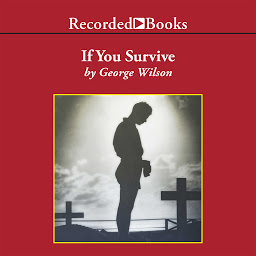 Icon image If You Survive: From Normandy to the Battle of the Bulge to the End of World War II, One American Officer's Riveting True Story