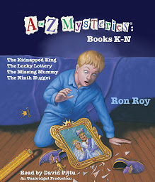 Icon image A to Z Mysteries: Books K-N: The Kidnapped King; The Lucky Lottery; The Missing Mummy; The Ninth Nugget
