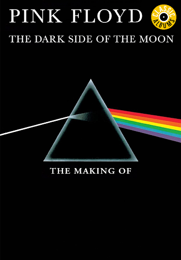 Pink Floyd: The Making of The Dark Side of the Moon (Classic
