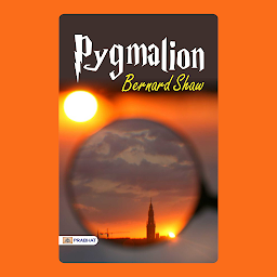 Obraz ikony: Pygmalion – Audiobook: Pygmalion: A Hilarious and Poignant Exploration of Class and Identity from Bernard Shaw