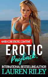 Obraz ikony: Erotic Payback: Hard-Core Erotic Content. Naughty Bad Girls.
