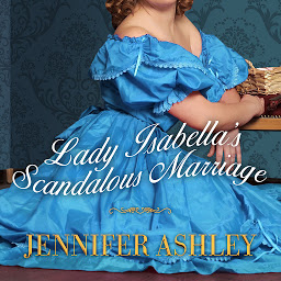 Icon image Lady Isabella's Scandalous Marriage