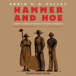 Icon image Hammer and Hoe: Alabama Communists During the Great Depression