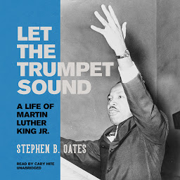 Icon image Let the Trumpet Sound: A Life of Martin Luther King Jr.
