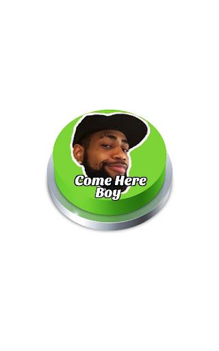 Come Here Boy Button Screen 3