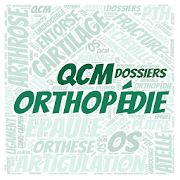 QCM Dossiers Orthopédie
