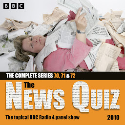 Icon image The News Quiz 2010: Series 70, 71 and 72 of the topical BBC Radio 4 comedy panel show
