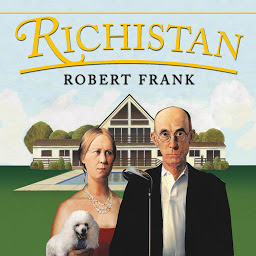 Icon image Richistan: A Journey Through the American Wealth Boom and the Lives of the New Rich
